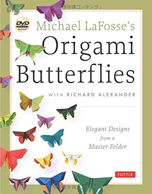 [Origami Butterflies by Michael G. LaFosse and Richard L. Alexander]